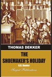 THOMAS DEKKER: THE SHOEMAKER'S HOLIDAY